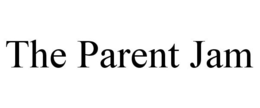 THE PARENT JAM trademark