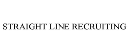 STRAIGHT LINE RECRUITING trademark