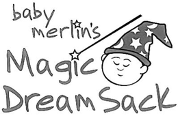 BABY MERLIN'S MAGIC DREAM SACK trademark