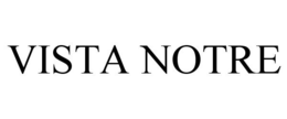 VISTA NOTRE trademark