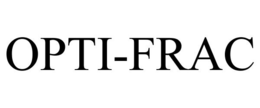 OPTI-FRAC trademark