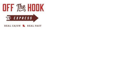 OFF THE HOOK EXPRESS REAL CAJUN REAL FAST trademark
