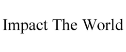 IMPACT THE WORLD trademark