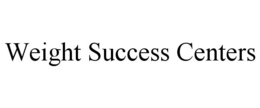 WEIGHT SUCCESS CENTERS trademark