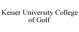 KEISER UNIVERSITY COLLEGE OF GOLF trademark