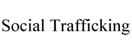 SOCIAL TRAFFICKING trademark