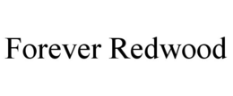 FOREVER REDWOOD trademark