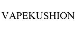 VAPEKUSHION trademark