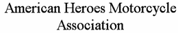 AMERICAN HEROES MOTORCYCLE ASSOCIATION trademark