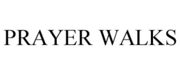 PRAYER WALKS trademark