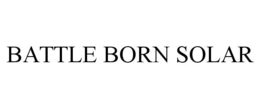 BATTLE BORN SOLAR trademark