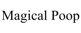 MAGICAL POOP trademark