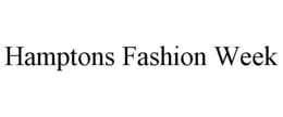 HAMPTONS FASHION WEEK trademark