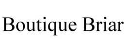 BOUTIQUE BRIAR trademark