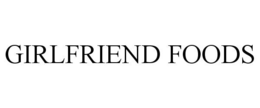 GIRLFRIEND FOODS trademark