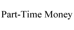 PART-TIME MONEY trademark