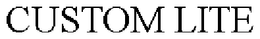 CUSTOM LITE trademark