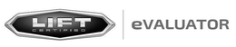 LIFT CERTIFIED EVALUATOR trademark