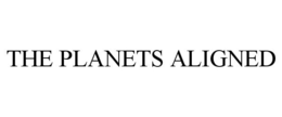 THE PLANETS ALIGNED trademark