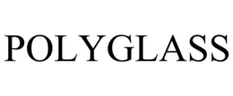 POLYGLASS trademark
