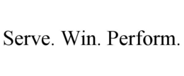 SERVE. WIN. PERFORM. trademark