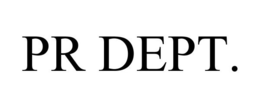 PR DEPT. trademark