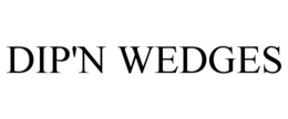DIP'N WEDGES trademark