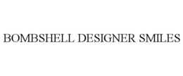 BOMBSHELL DESIGNER SMILES trademark