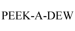 PEEK-A-DEW trademark