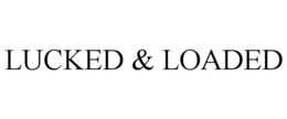 LUCKED & LOADED trademark