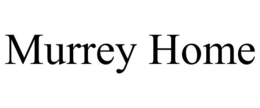 MURREY HOME trademark