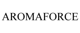 AROMAFORCE trademark