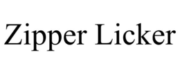 ZIPPER LICKER trademark