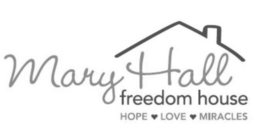 MARY HALL FREEDOM HOUSE HOPE LOVE MIRACLES trademark