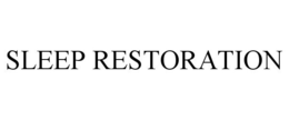 SLEEP RESTORATION trademark