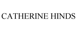 CATHERINE HINDS trademark