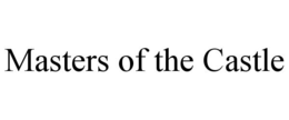 MASTERS OF THE CASTLE trademark