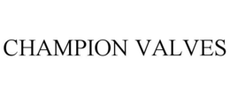 CHAMPION VALVES trademark