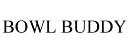 BOWL BUDDY trademark