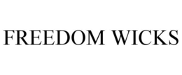 FREEDOM WICKS trademark