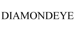 DIAMONDEYE trademark