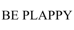 BE PLAPPY trademark