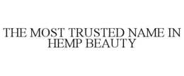 THE MOST TRUSTED NAME IN HEMP BEAUTY trademark