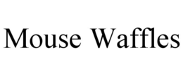 MOUSE WAFFLES trademark