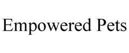 EMPOWERED PETS trademark