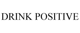 DRINK POSITIVE trademark