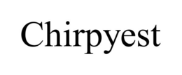 CHIRPYEST trademark