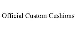 OFFICIAL CUSTOM CUSHIONS trademark