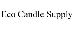 ECO CANDLE SUPPLY trademark