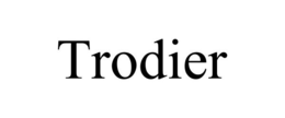 TRODIER trademark